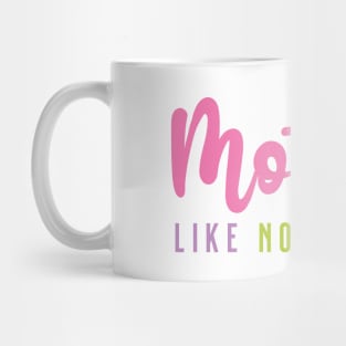 Mother Like No Other - Pink on White Mug